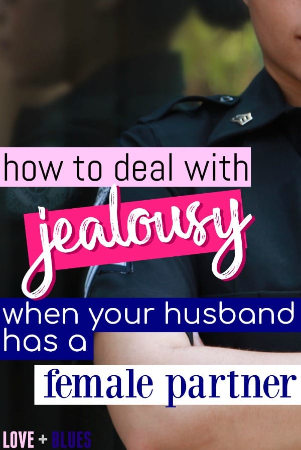 I KNOW I'm not the only police wife who's dealt with jealousy over a female partner/female coworkers in general.. I'm so glad she wrote this. It feels better to know I'm not alone!!