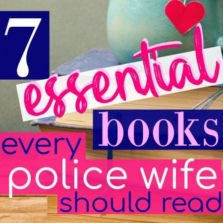 The Top 7 Essential Books for Police Wives