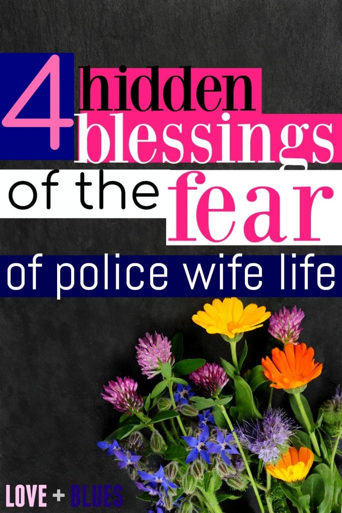It's so incredibly scary to be a police wife.  I love that this puts kind of a positive spin on it, because there's always a silver lining - to everything <3