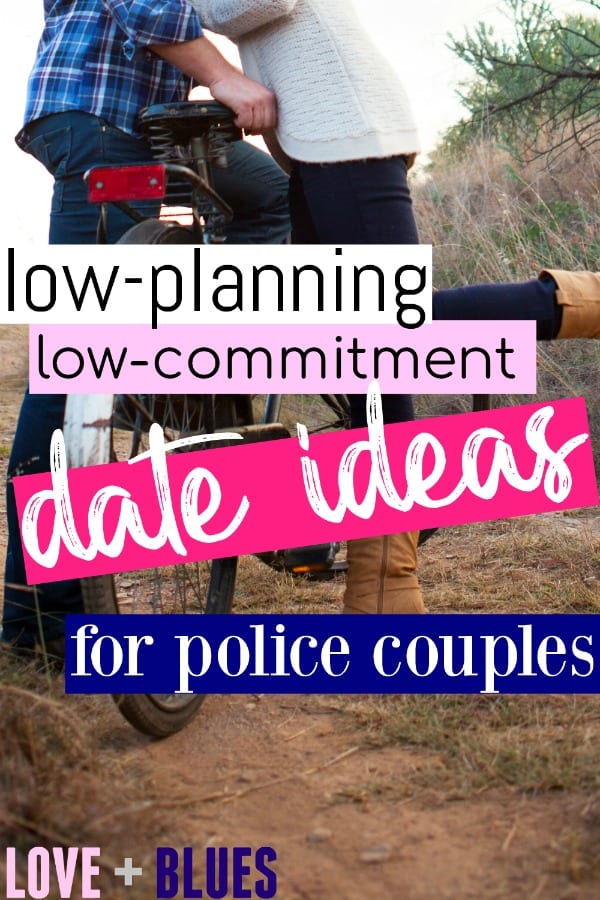 These are awesome date ideas for police couples! Super flexible and won't be ruined if his shift changes ;) Police wives, it's a must read!