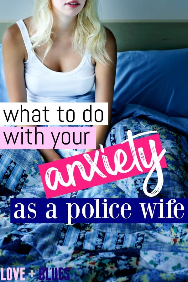 Love this! I definitely have a LOT of anxiety as a police wife - I mean, everything makes me anxious. These are great actionable steps to being better about it haha.