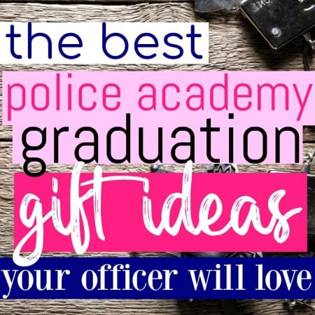 The Best Police Academy Graduation Gifts