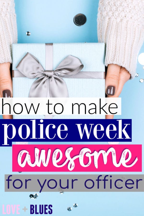 Make police week awesome for the most important officer in your life ;)