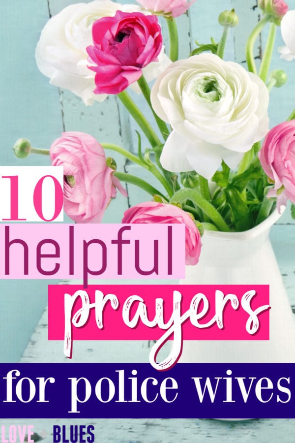 These are great ways to pray for police wives! All much needed and super sweet.