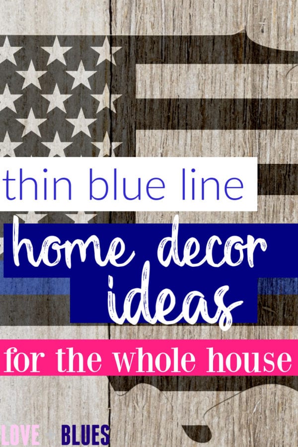 Super cute thin blue line home decor ideas!
