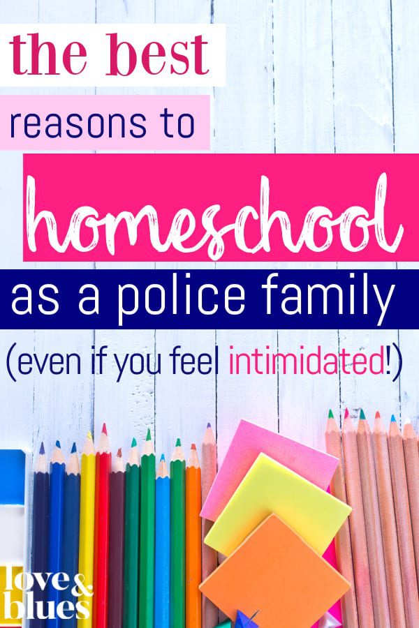 Reasons to homeschool as a police family