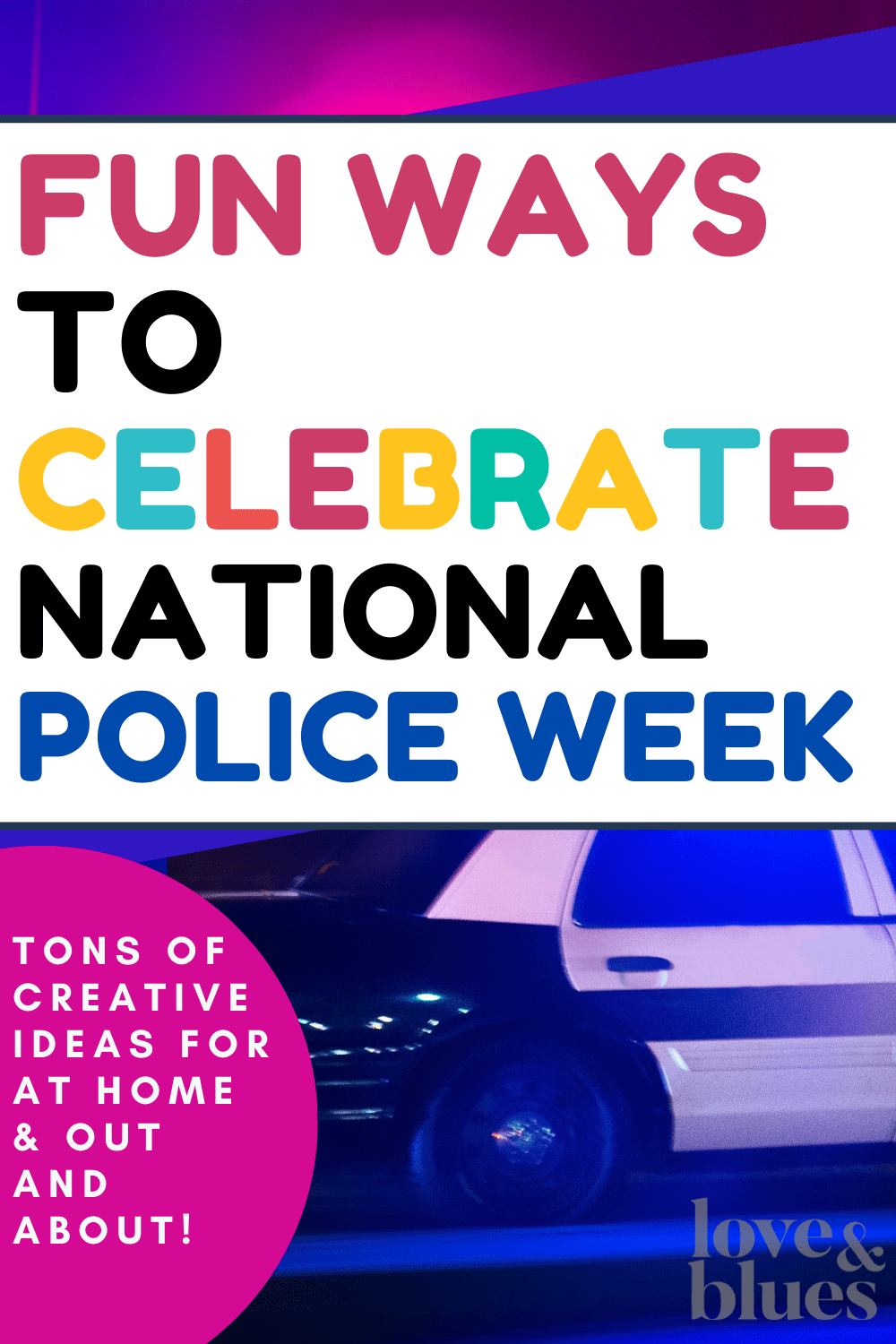 Such fun ideas to celebrate national police week!!